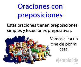 Oraciones con preposiciones: Vamos a ir a un cine de por mi casa.