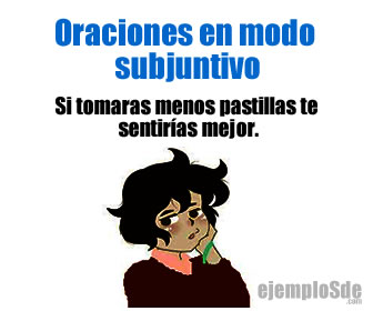 Ejemplo: Si tomaras menos pastillas, te sentirías mejor